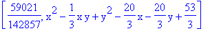 [59021/142857, x^2-1/3*x*y+y^2-20/3*x-20/3*y+53/3]